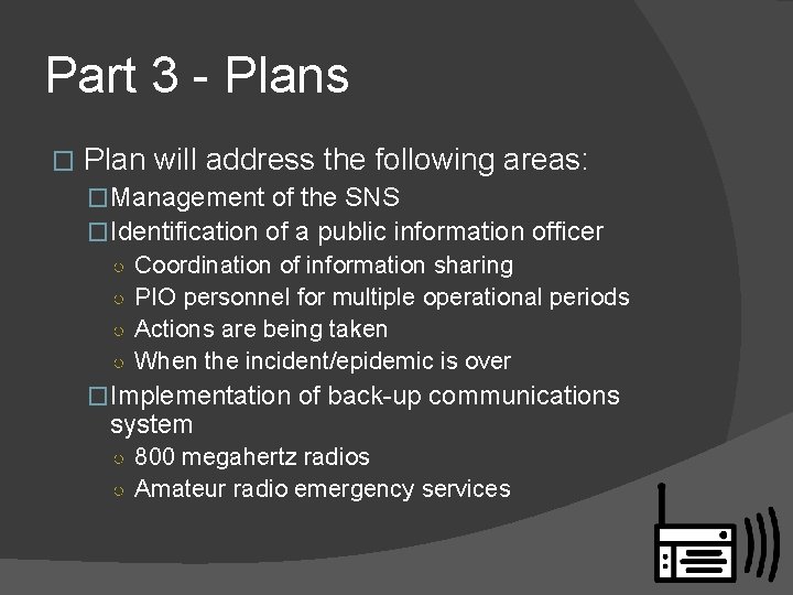 Part 3 - Plans � Plan will address the following areas: �Management of the Part 3 - Plans � Plan will address the following areas: �Management of the