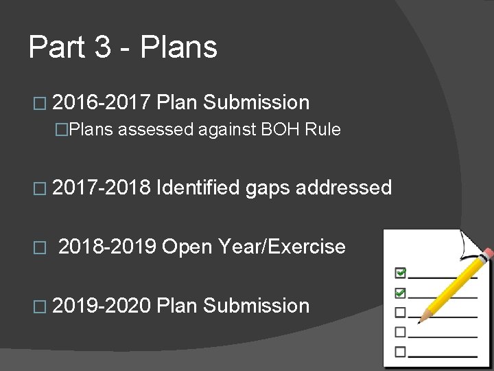 Part 3 - Plans � 2016 -2017 Plan Submission �Plans assessed against BOH Rule