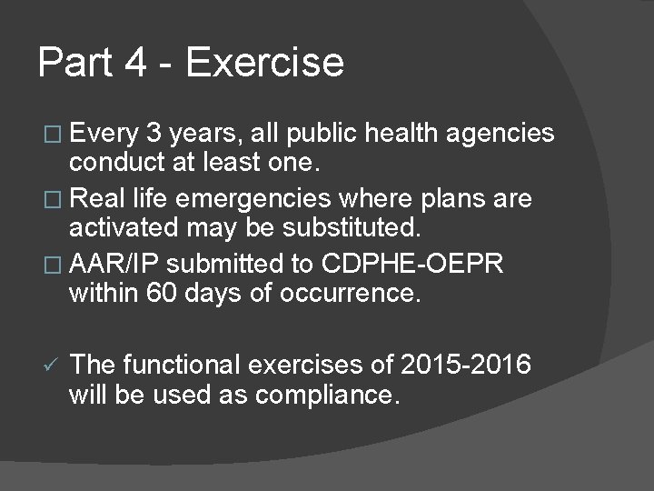 Part 4 - Exercise � Every 3 years, all public health agencies conduct at
