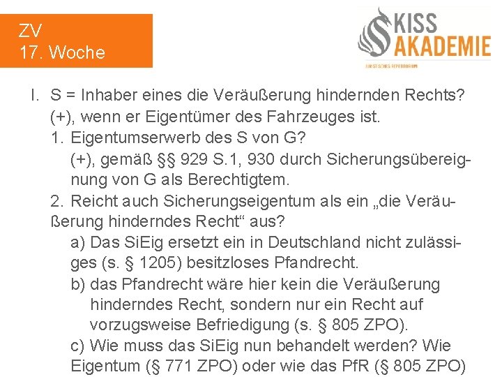 ZV 17. Woche I. S = Inhaber eines die Veräußerung hindernden Rechts? (+), wenn