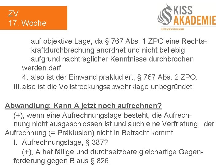 ZV 17. Woche auf objektive Lage, da § 767 Abs. 1 ZPO eine Rechtskraftdurchbrechung