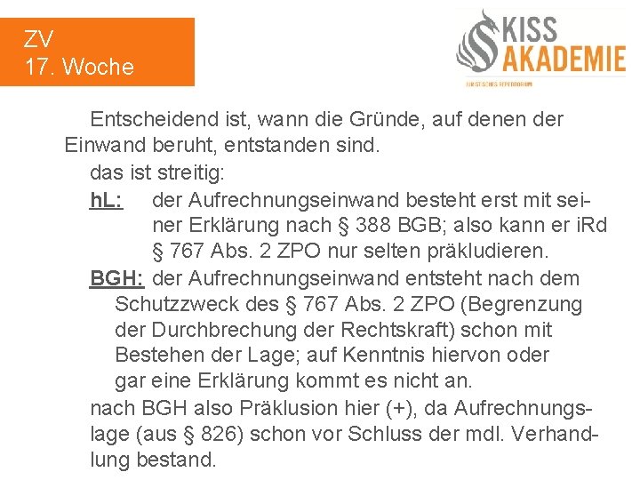ZV 17. Woche Entscheidend ist, wann die Gründe, auf denen der Einwand beruht, entstanden