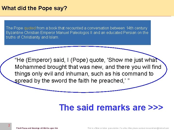 What did the Pope say? 2 The Pope quoted from a book that recounted