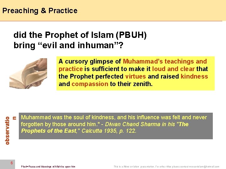 Preaching & Practice 6 did the Prophet of Islam (PBUH) bring “evil and inhuman”?
