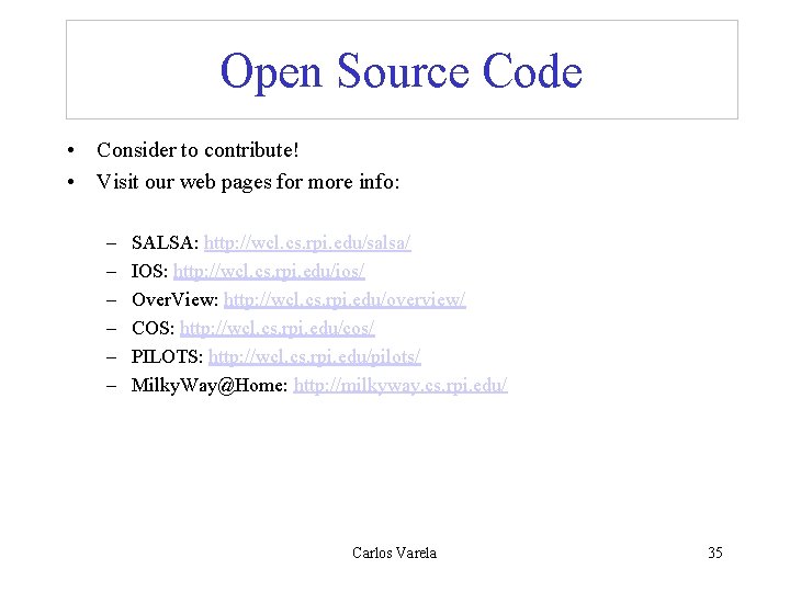 Open Source Code • Consider to contribute! • Visit our web pages for more