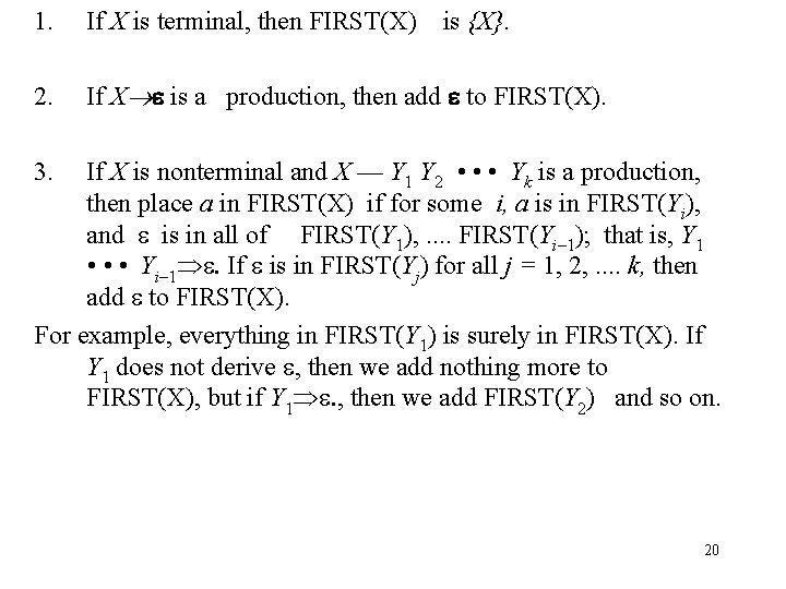1. 2. If X is terminal, then FIRST(X) is {X}. If X is a