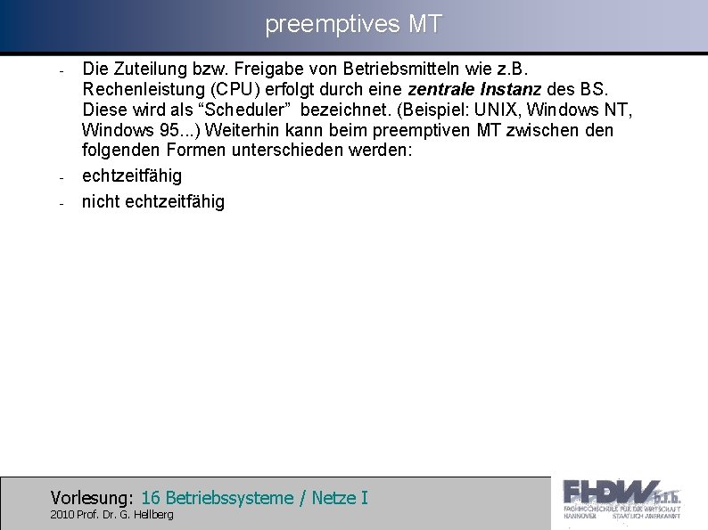 preemptives MT - - Die Zuteilung bzw. Freigabe von Betriebsmitteln wie z. B. Rechenleistung