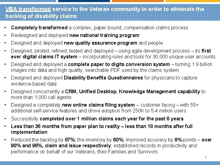 VBA transformed service to the Veteran community in order to eliminate the backlog of