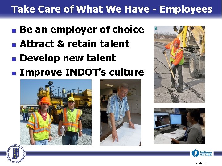 Take Care of What We Have - Employees n n Be an employer of