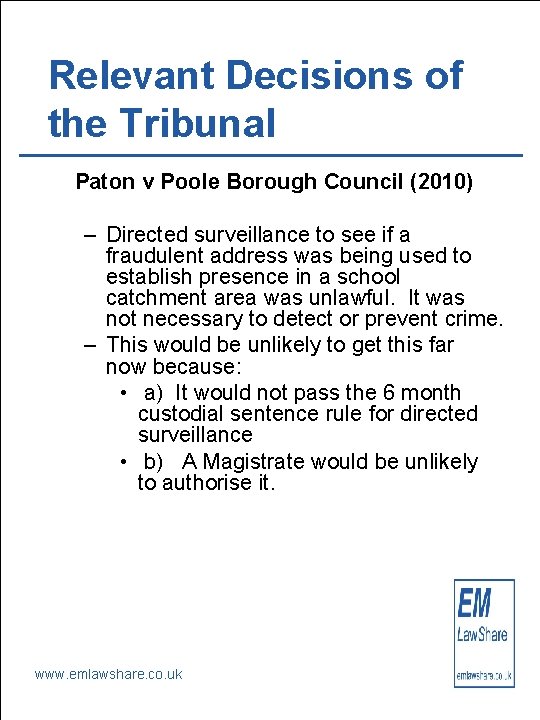 Relevant Decisions of the Tribunal Paton v Poole Borough Council (2010) – Directed surveillance