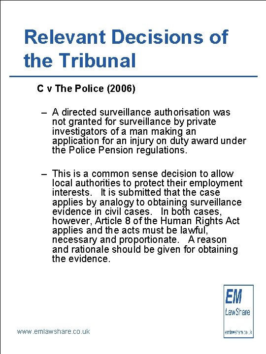 Relevant Decisions of the Tribunal C v The Police (2006) – A directed surveillance