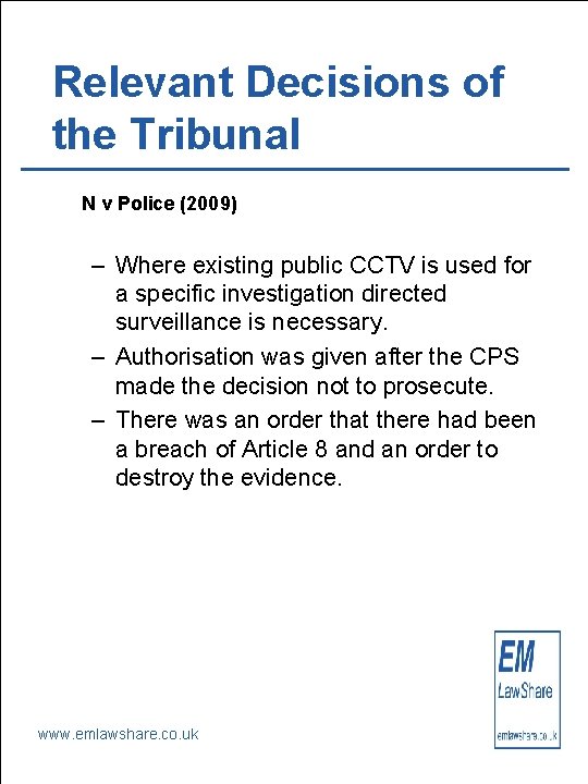 Relevant Decisions of the Tribunal N v Police (2009) – Where existing public CCTV