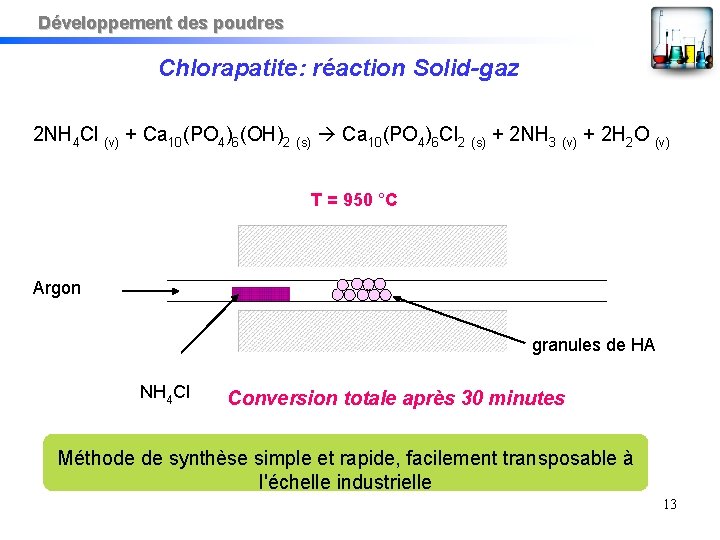 Développement des poudres Chlorapatite: réaction Solid-gaz 2 NH 4 Cl (v) + Ca 10(PO