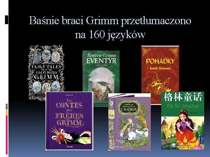 Baśnie braci Grimm przetłumaczono na 160 języków 