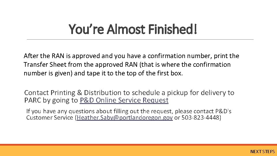 You’re Almost Finished! After the RAN is approved and you have a confirmation number,