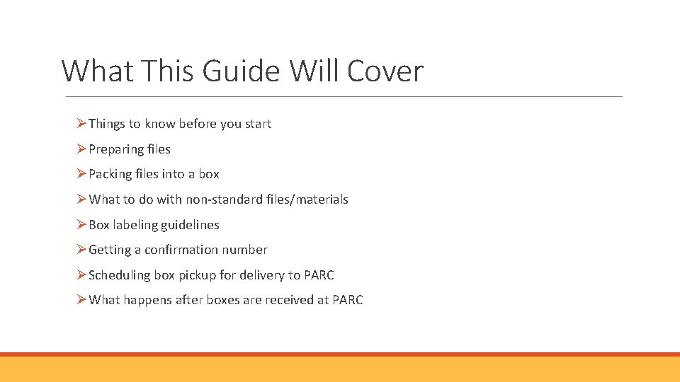 What This Guide Will Cover ØThings to know before you start ØPreparing files ØPacking