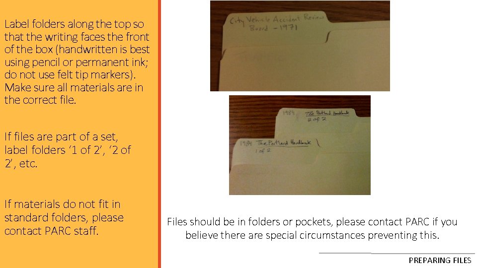 Label folders along the top so that the writing faces the front of the