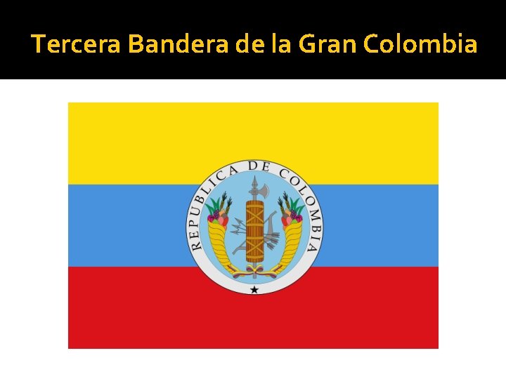 Tercera Bandera de la Gran Colombia 