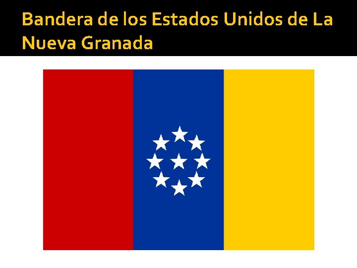 Bandera de los Estados Unidos de La Nueva Granada 