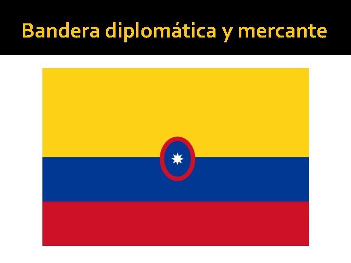 Bandera diplomática y mercante 
