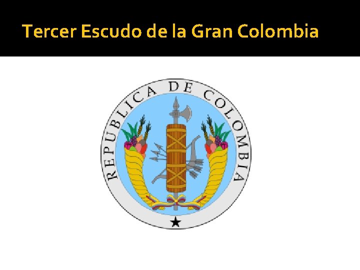 Tercer Escudo de la Gran Colombia 
