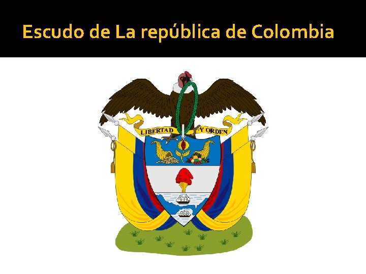 Escudo de La república de Colombia 