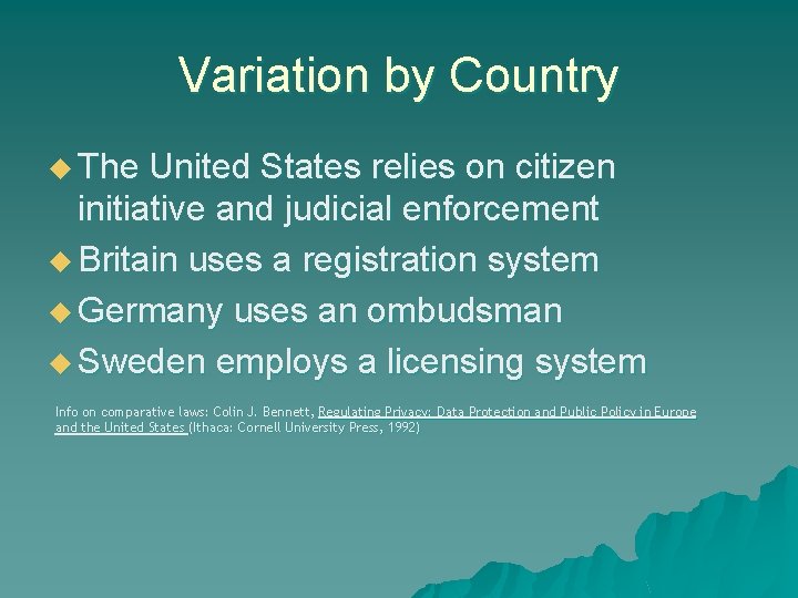 Variation by Country u The United States relies on citizen initiative and judicial enforcement