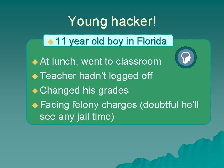 Young hacker! u 11 u At year old boy in Florida lunch, went to