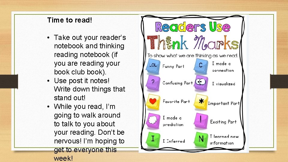 Time to read! • Take out your reader’s notebook and thinking reading notebook (if