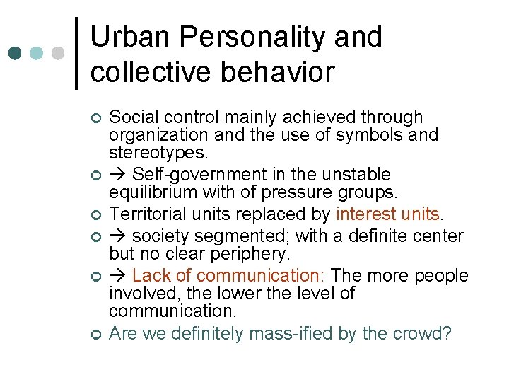 Urban Personality and collective behavior ¢ ¢ ¢ Social control mainly achieved through organization