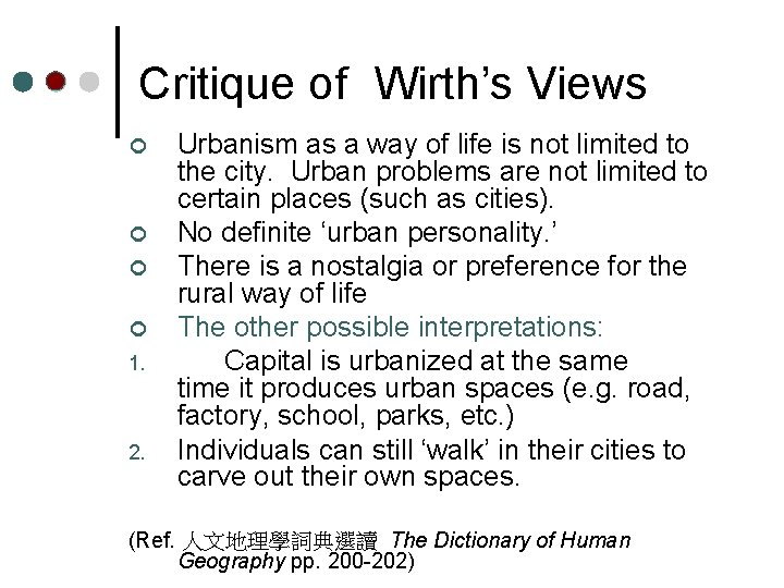 Critique of Wirth’s Views ¢ ¢ 1. 2. Urbanism as a way of life