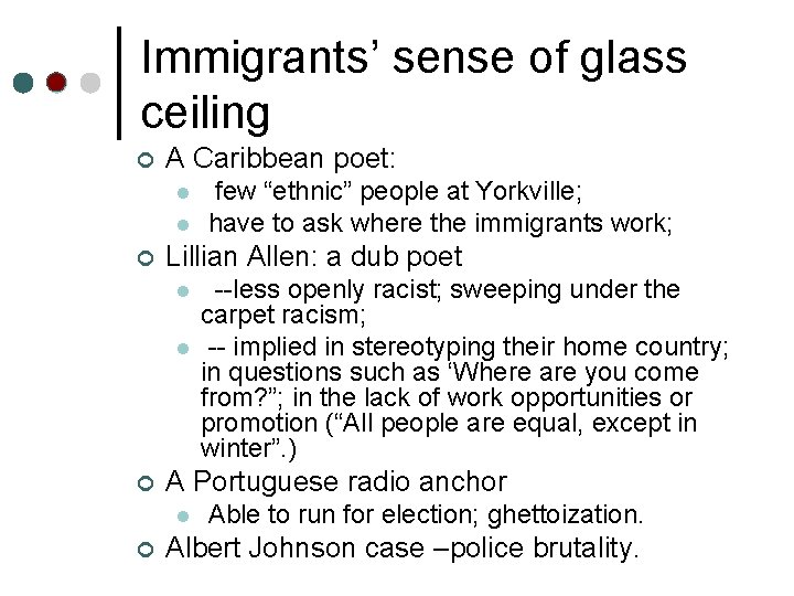 Immigrants’ sense of glass ceiling ¢ A Caribbean poet: l l ¢ Lillian Allen: