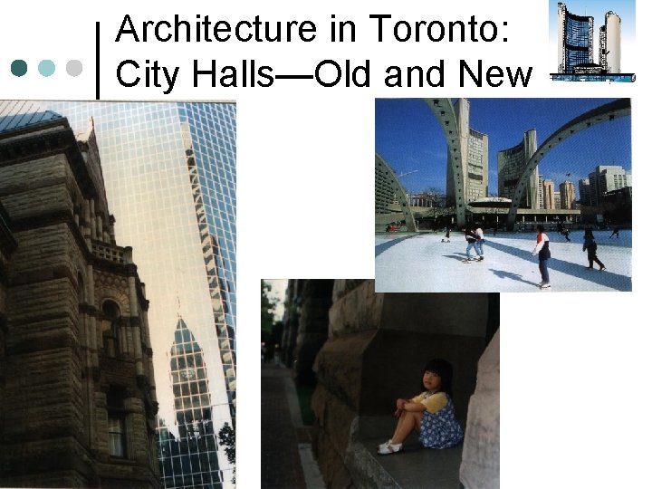 Architecture in Toronto: City Halls—Old and New ¢ 