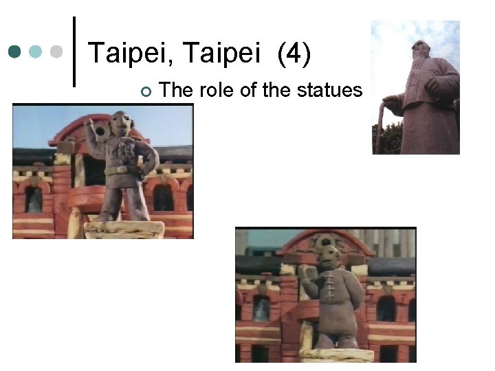 Taipei, Taipei (4) ¢ The role of the statues 
