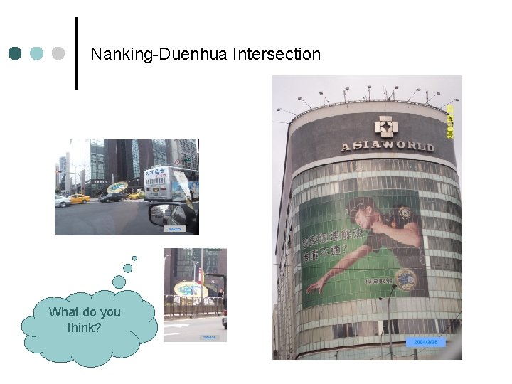 Nanking-Duenhua Intersection What do you think? 
