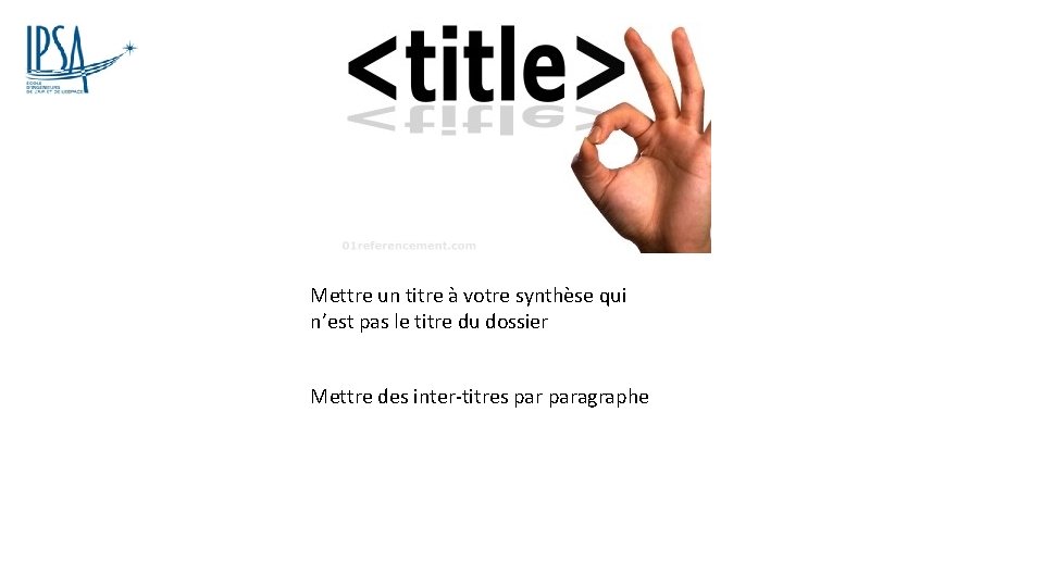Mettre un titre à votre synthèse qui n’est pas le titre du dossier Mettre