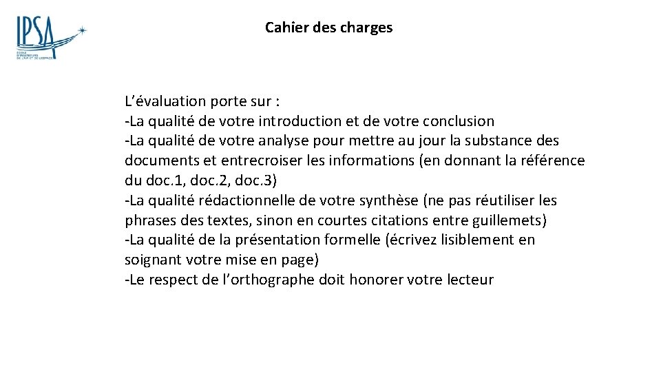 Cahier des charges L’évaluation porte sur : -La qualité de votre introduction et de