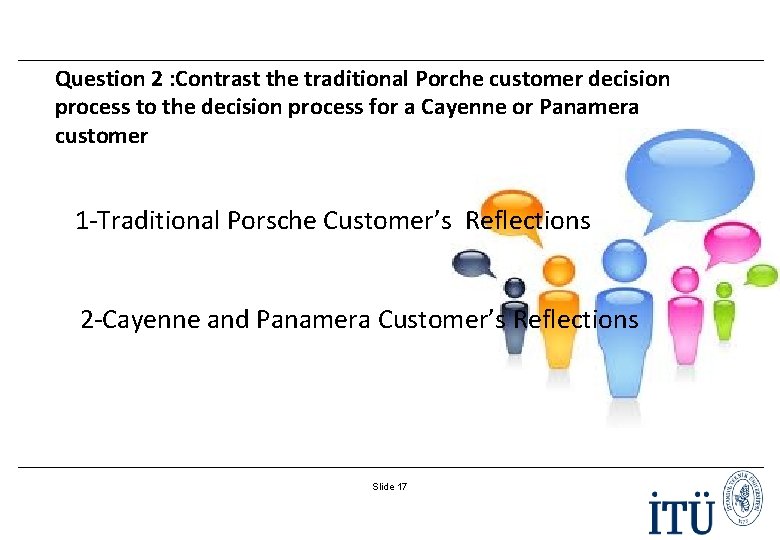 Question 2 : Contrast the traditional Porche customer decision process to the decision process