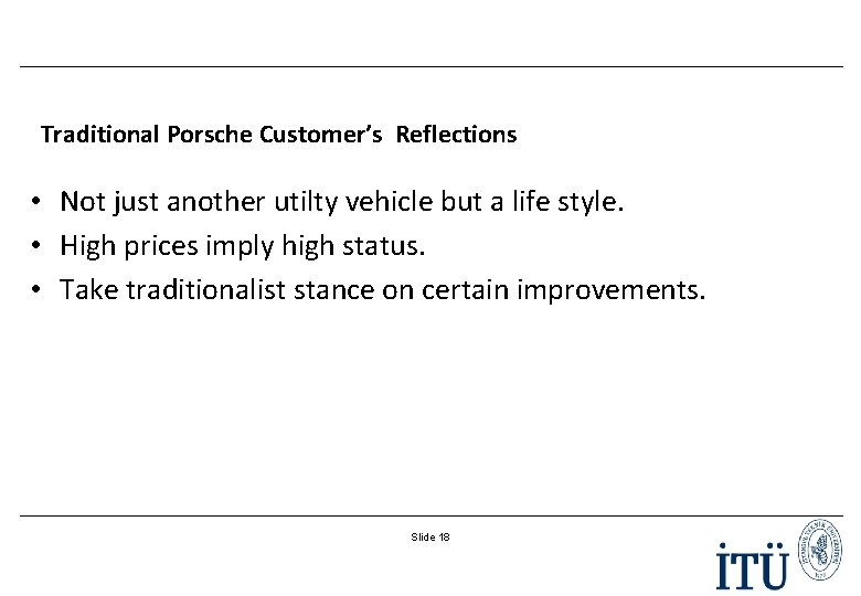 Traditional Porsche Customer’s Reflections • Not just another utilty vehicle but a life style.