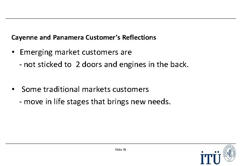 Cayenne and Panamera Customer’s Reflections • Emerging market customers are - not sticked to