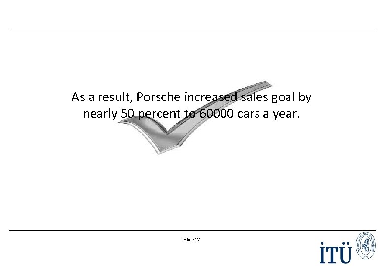 As a result, Porsche increased sales goal by nearly 50 percent to 60000 cars