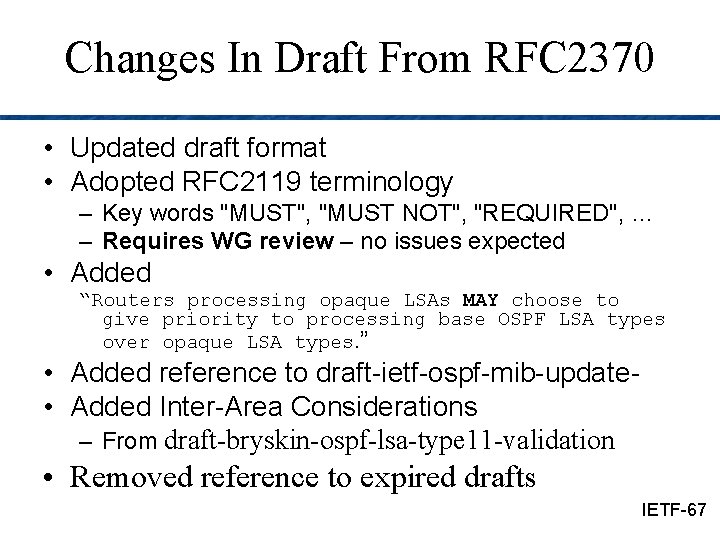 Changes In Draft From RFC 2370 • Updated draft format • Adopted RFC 2119