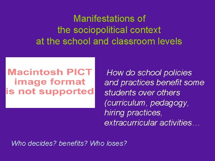 Manifestations of the sociopolitical context at the school and classroom levels How do school