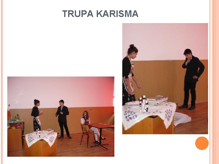 TRUPA KARISMA 