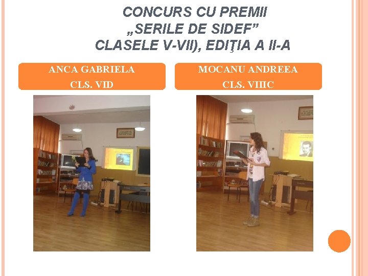 CONCURS CU PREMII „SERILE DE SIDEF” CLASELE V-VII), EDIŢIA A II-A ANCA GABRIELA MOCANU