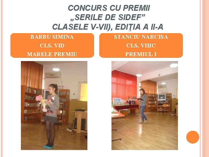 CONCURS CU PREMII „SERILE DE SIDEF” CLASELE V-VII), EDIŢIA A II-A BARBU SIMINA CLS.