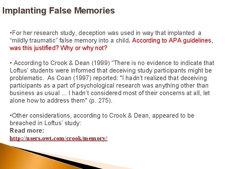 Implanting False Memories • For her research study, deception was used in way that