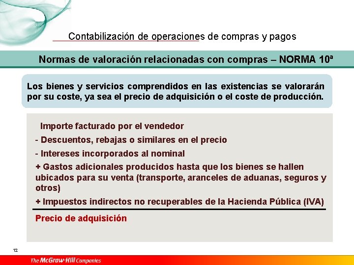 Contabilización de operaciones de compras y pagos Normas de valoración relacionadas con compras –
