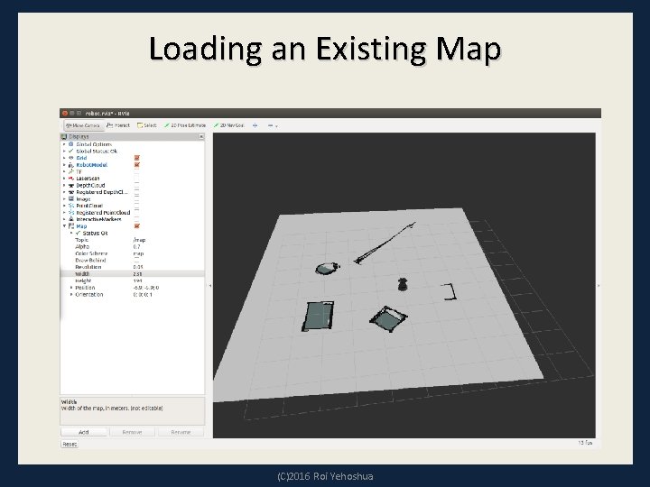 Loading an Existing Map (C)2016 Roi Yehoshua 