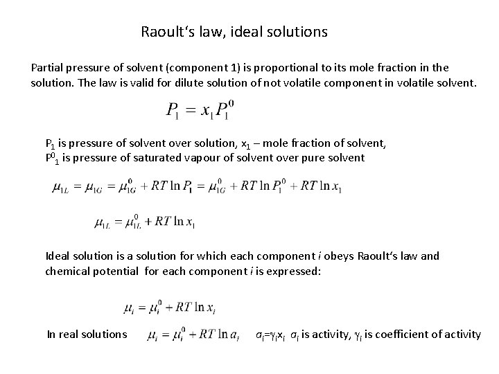 Raoult‘s law, ideal solutions Partial pressure of solvent (component 1) is proportional to its Raoult‘s law, ideal solutions Partial pressure of solvent (component 1) is proportional to its